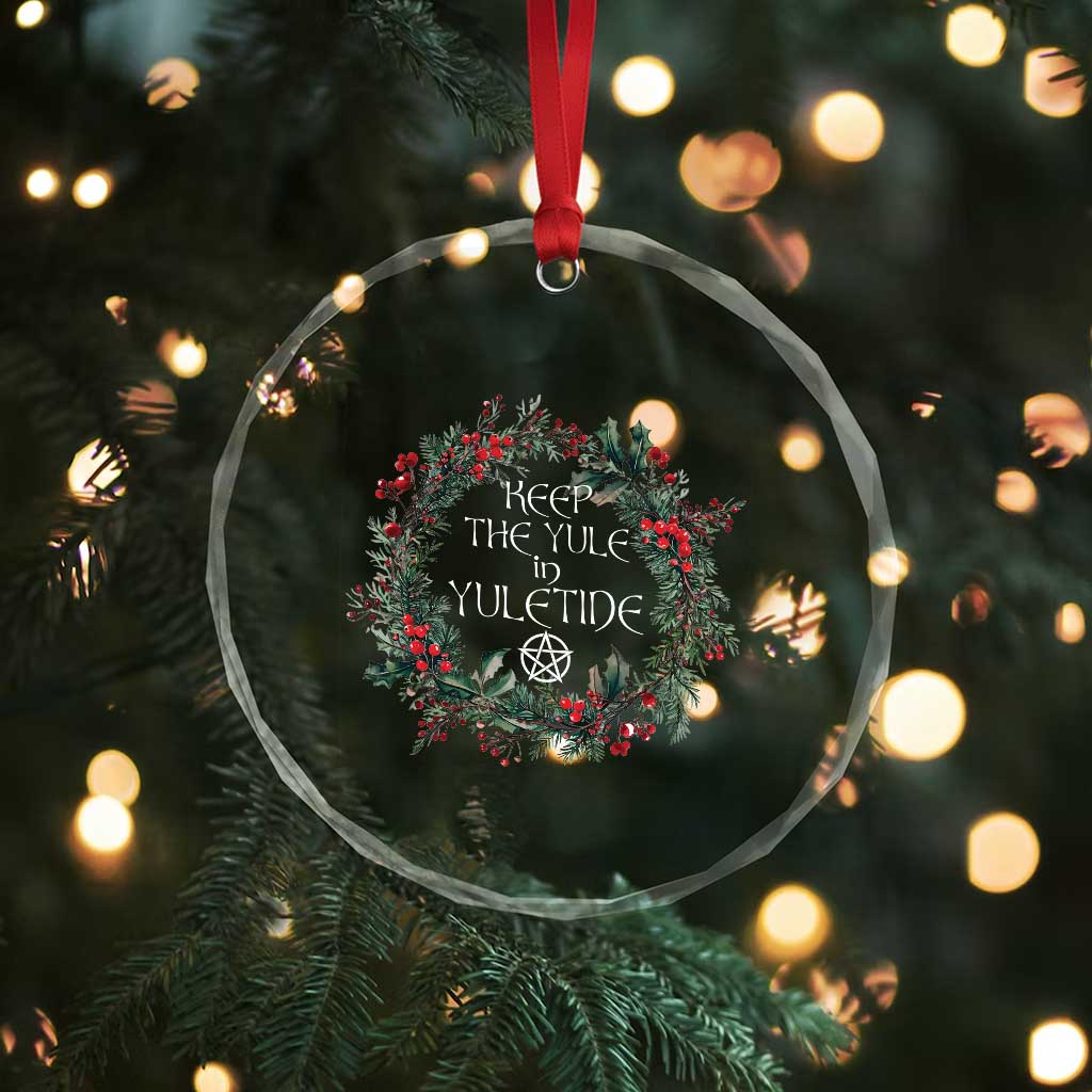 Keep The Yule In Yuletide Crystal Glass Ornament Yule Christmas Wreath Pentagram TS11