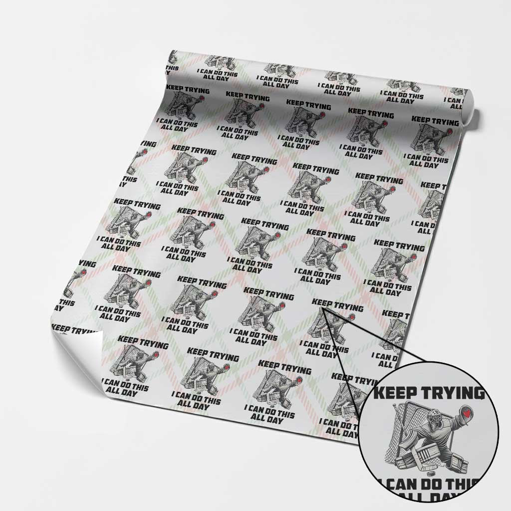 Keep Trying I Can Do This All Day Wrapping Paper Roll Funny Goalie Hockey Player Gift - Wonder Print Shop