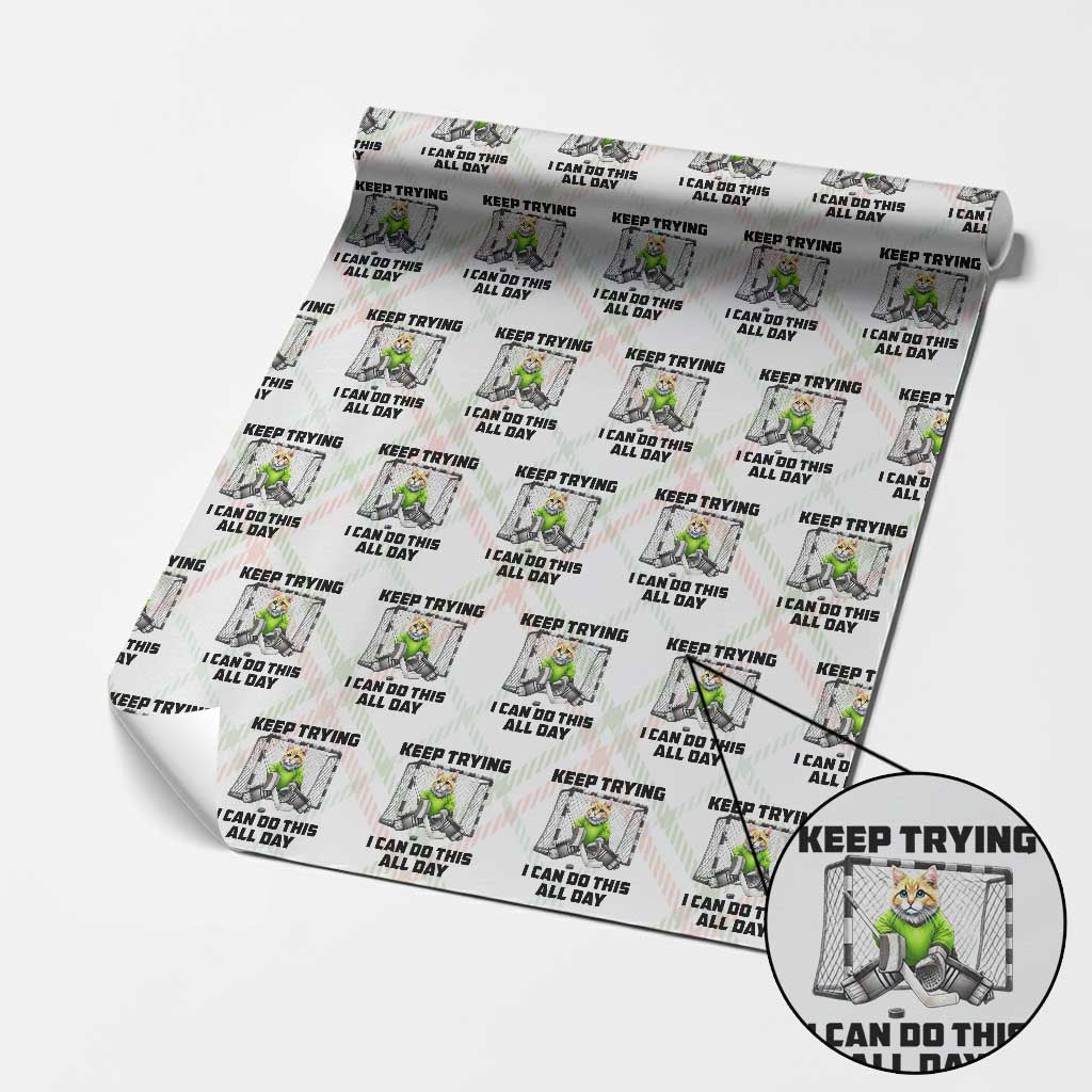 Keep Trying I Can Do This All Day Wrapping Paper Roll Funny Hockey Goalie Cat Gift - Wonder Print Shop