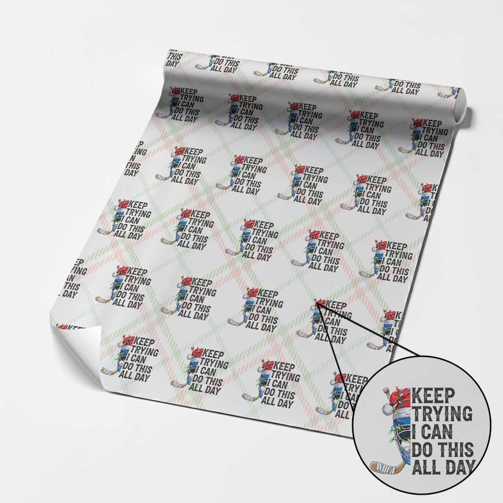 Keep Trying I Can Do This All Day Wrapping Paper Roll Ice Hockey Helmet Christmas Gift - Wonder Print Shop