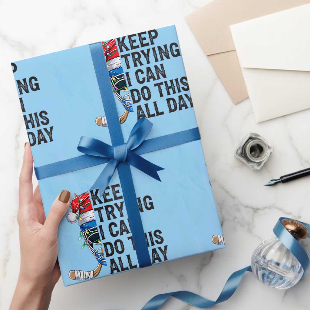 Keep Trying I Can Do This All Day Wrapping Paper Roll Ice Hockey Helmet Christmas Gift - Wonder Print Shop