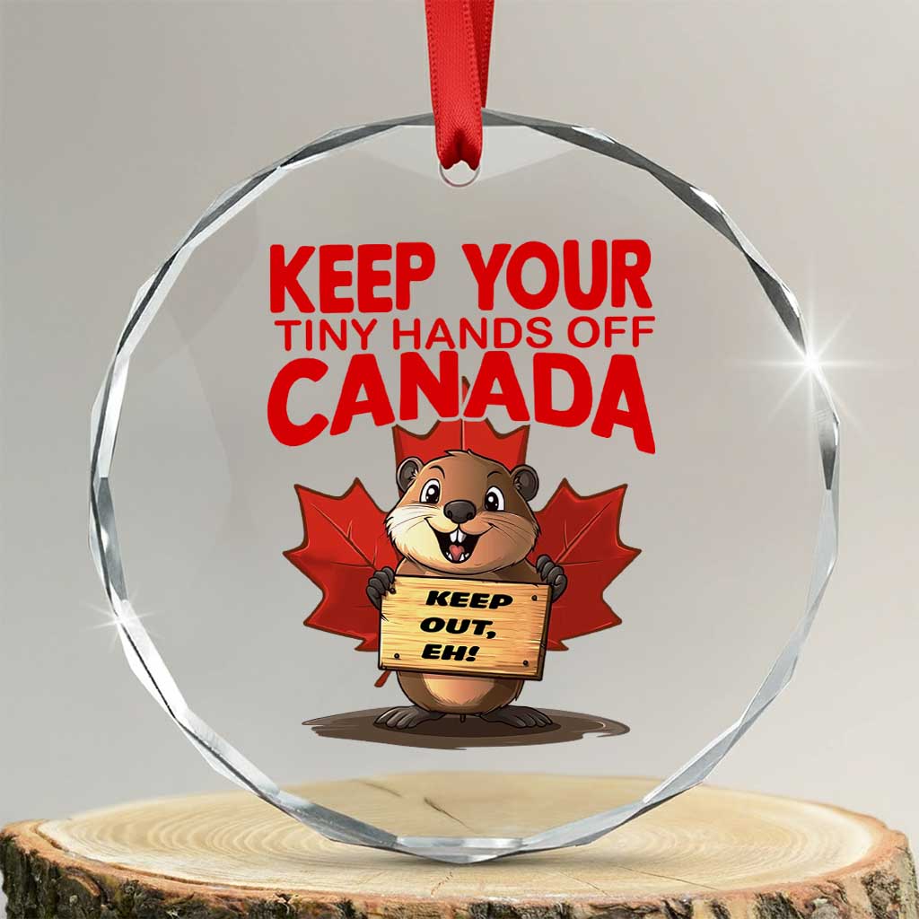Keep Your Tiny Hands Off Canada Crystal Glass Ornament Not For Sale Canadian Maple Leaf Beaver - Wonder Print Shop