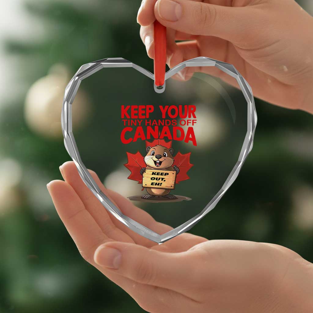 Keep Your Tiny Hands Off Canada Heart Crystal Glass Ornament Not For Sale Canadian Maple Leaf Beaver - Wonder Print Shop