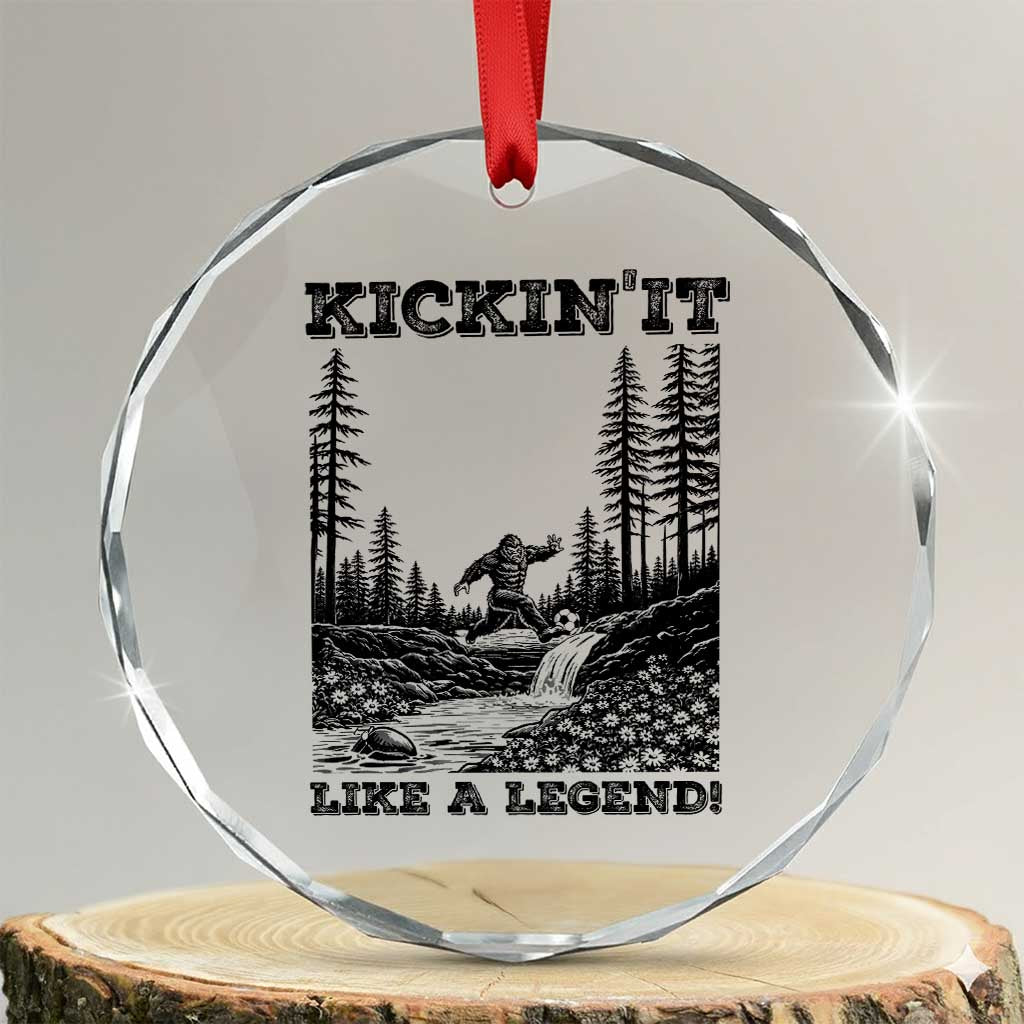 Kickin It Like A Legend Crystal Glass Ornament Funny Bigfoot Soccer Player