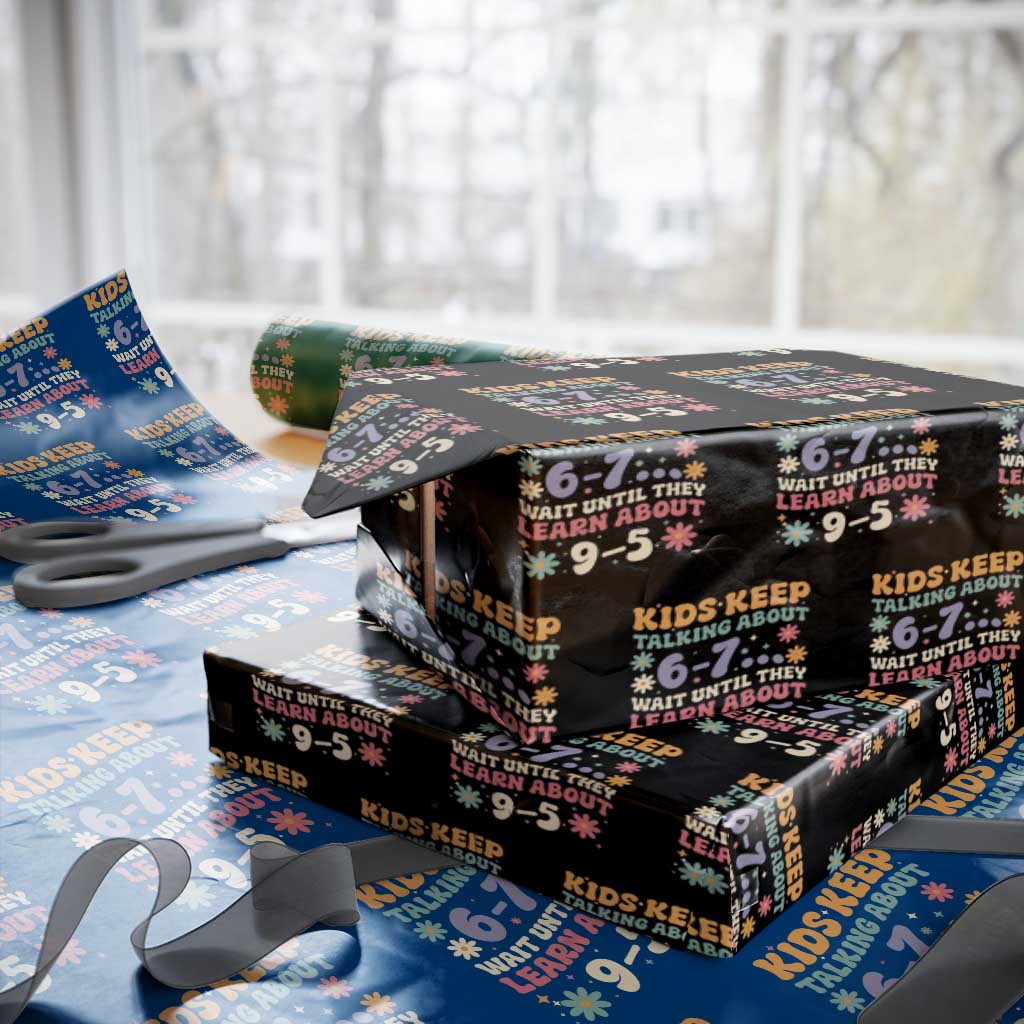 Kids Keep Talking About 6-7 Meme Wrapping Paper Roll Funny Teacher 9-5 Humor - Wonder Print Shop