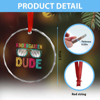 Kindergarten Dude Crystal Glass Ornament Funny First Day Back to School Student