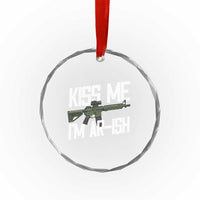 Kiss Me Im ARish Funny St Patricks Day Crystal Glass Ornament Tactical Irish Humor for Gun Enthusiasts