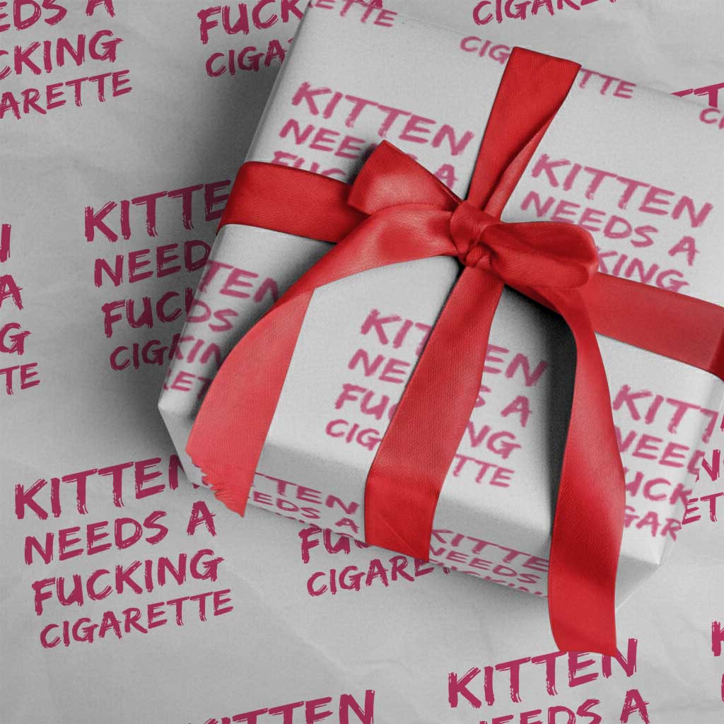 Kitten Needs A Fucking Cigarette Wrapping Paper Roll Funny Cat Joke Cat Meme