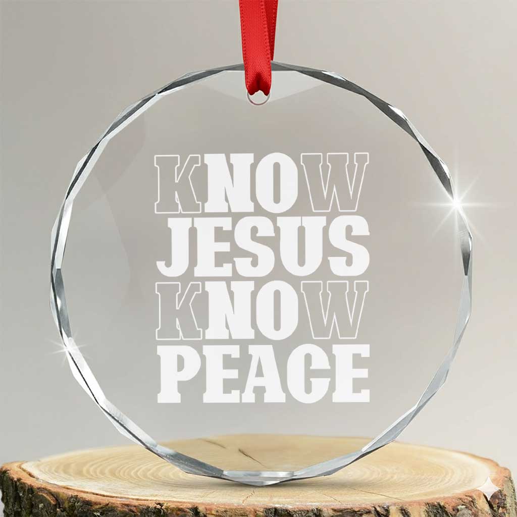 Know Jesus Know Peace Crystal Glass Ornament No Jesus No Peace - Wonder Print Shop