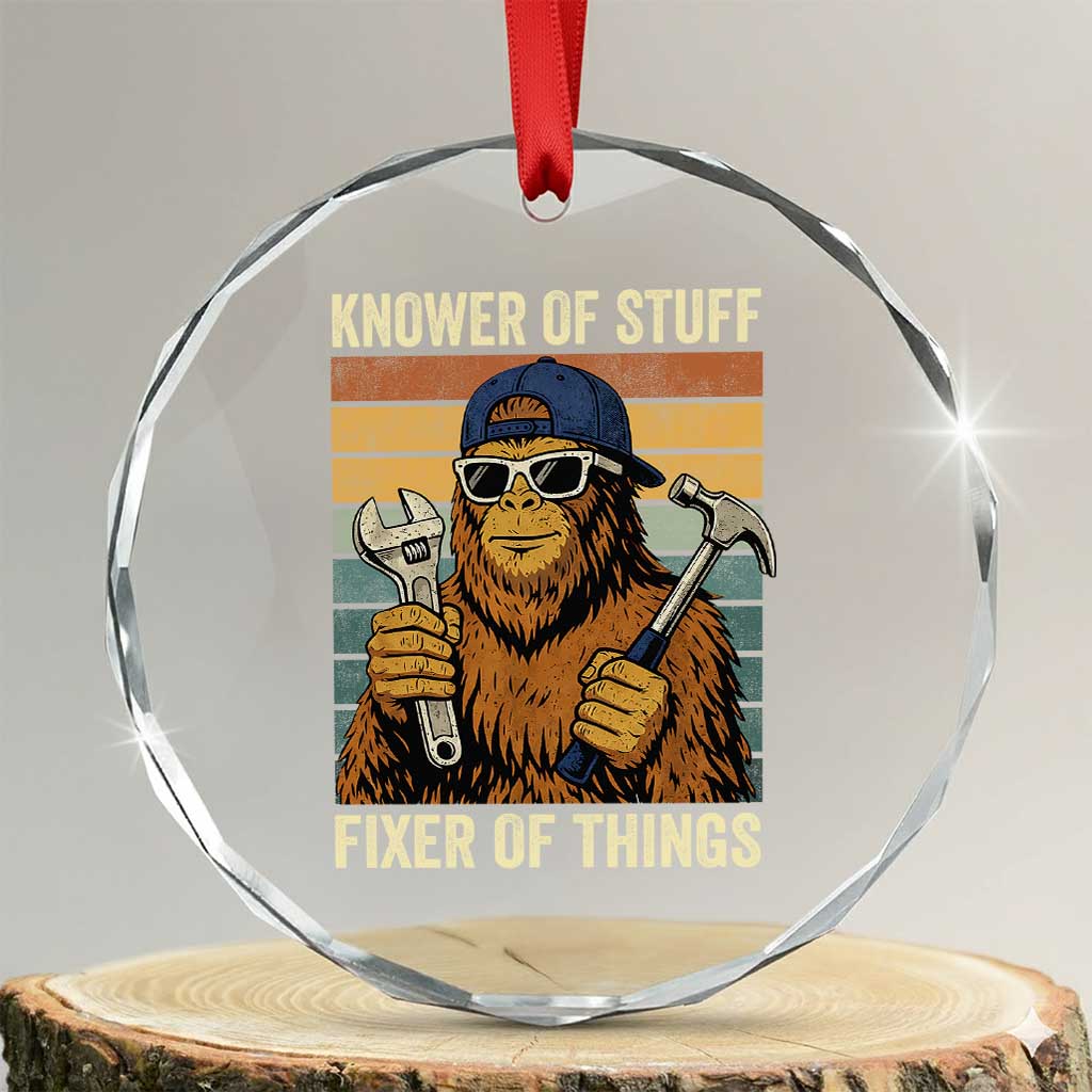 Knower Of Stuff Fixer Of Things Crystal Glass Ornament Mechanic Bigfoot Dad