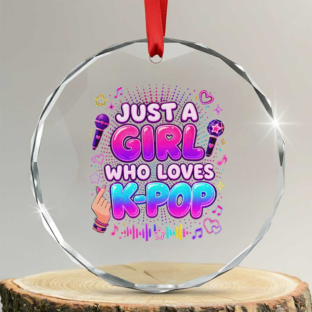 Kpop Lover Crystal Glass Ornament Just a Girl Who Loves K-Pop Korean Music