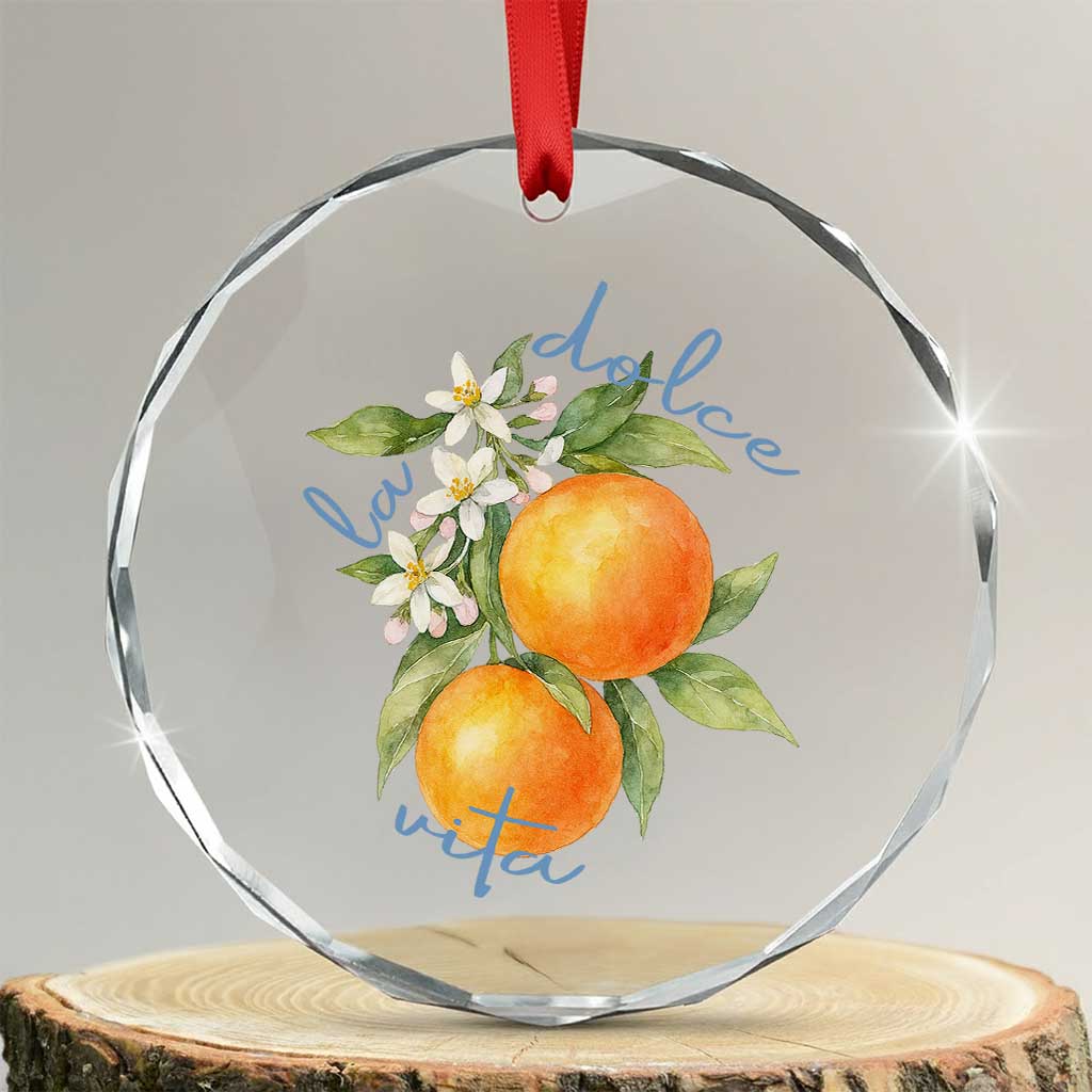 La Dolce Vita Oranges Crystal Glass Ornament Romantic Italian Citrus Blossom Mediterranean Charm - Wonder Print Shop