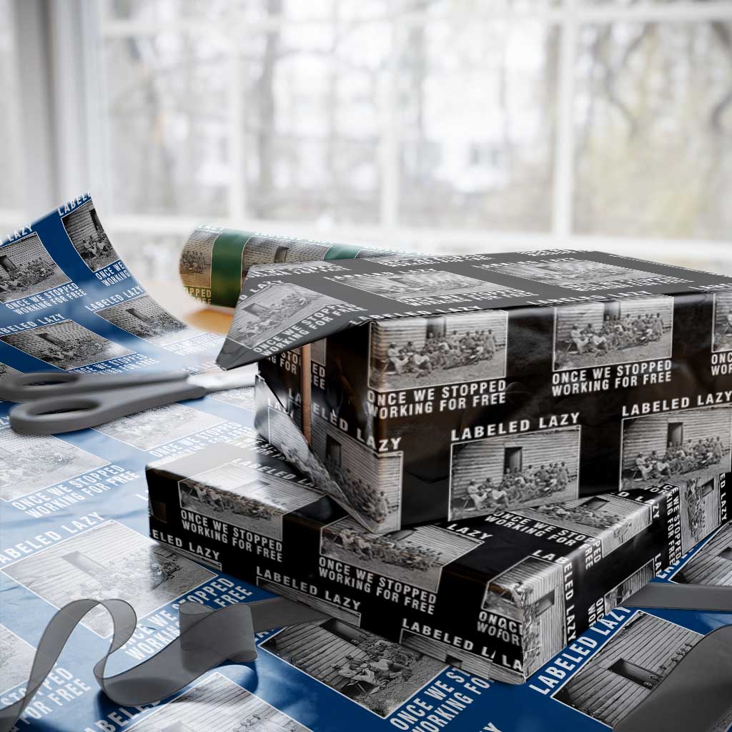 Labeled Lazy Once We Stopped Working For Free Wrapping Paper Roll