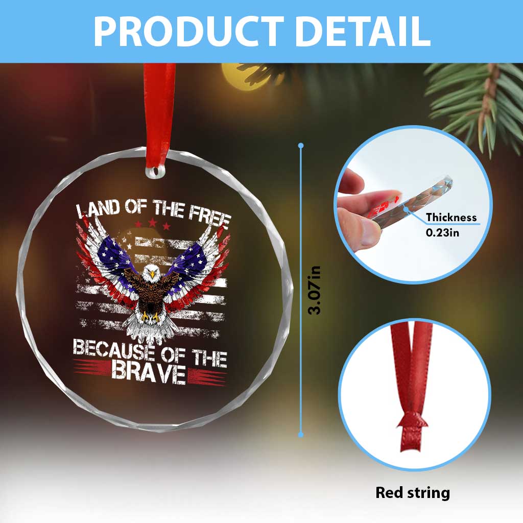 Land of the Free Because of the Brave Crystal Glass Ornament American Flag Patriotic Eagle 4th of July - Wonder Print Shop