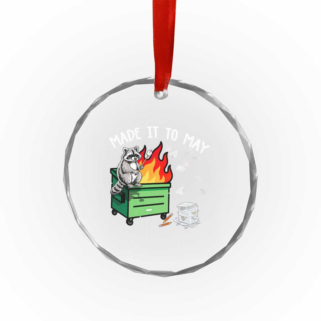 Last Day of School Crystal Glass Ornament Funny Raccoon Dumpster Fire Made It To May Teacher