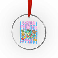 Later Fourth Grader School's Out For Summer Crystal Glass Ornament Last Day Of School Later Gator Alligator