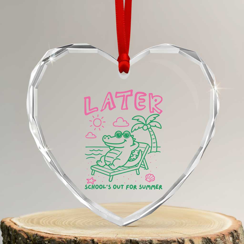 Later Gator School's Out for Summer Heart Crystal Glass Ornament Funny Last Day of School