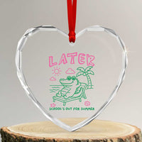 Later Gator School's Out for Summer Heart Crystal Glass Ornament Funny Last Day of School