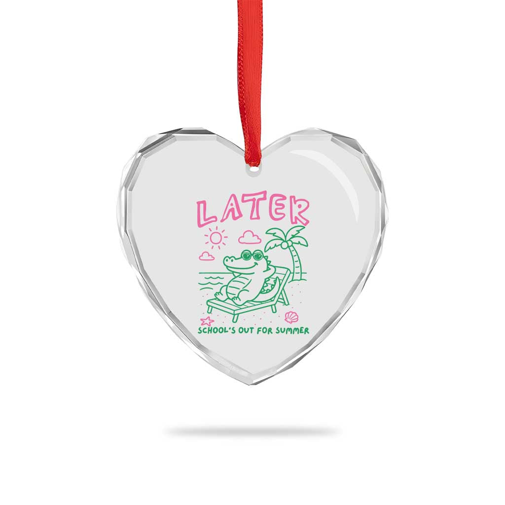 Later Gator School's Out for Summer Heart Crystal Glass Ornament Funny Last Day of School