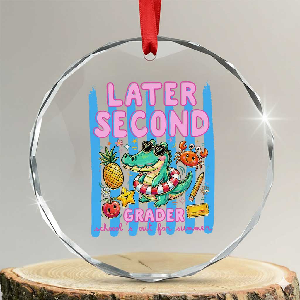 Later Second Grader School's Out For Summer Crystal Glass Ornament Last Day Of School Later Gator Alligator