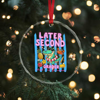 Later Second Grader School's Out For Summer Crystal Glass Ornament Last Day Of School Later Gator Alligator