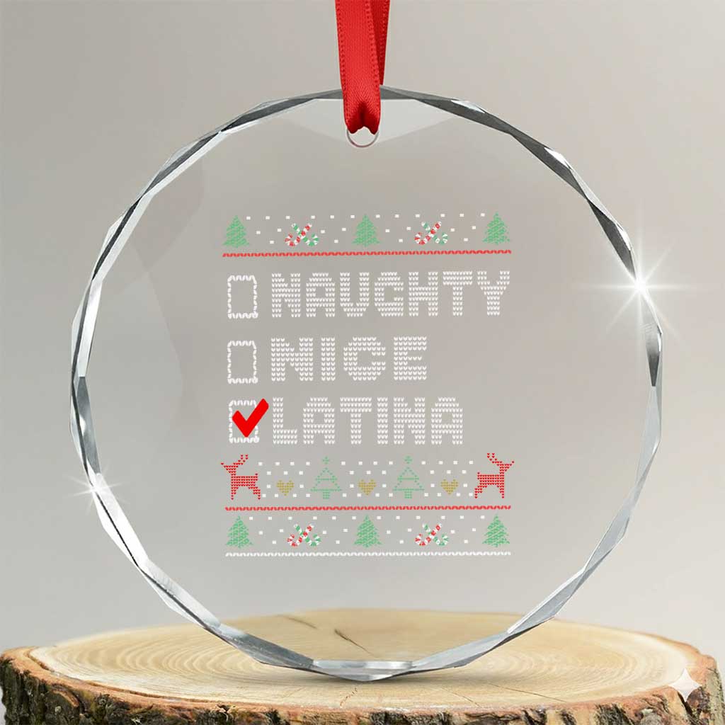 Latin American Xmas Crystal Glass Ornament Naughty Nice Latina Funny Xmas List Hispanic Ugly Sweater TS02