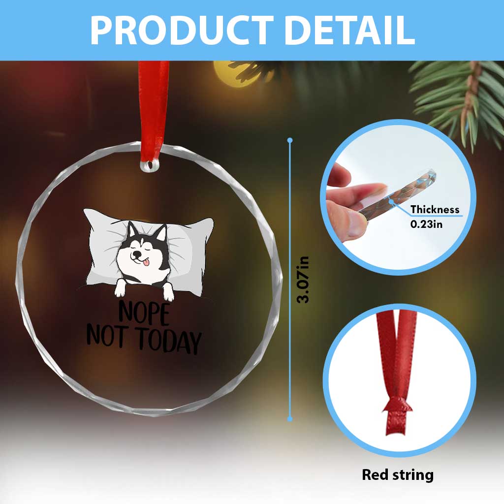 Lazy Siberian Husky Meme Crystal Glass Ornament Nope Not Today