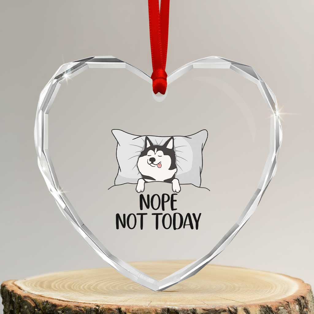 Lazy Siberian Husky Meme Heart Crystal Glass Ornament Nope Not Today