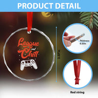League And Chill Crystal Glass Ornament Funny Gaming Quote Gift For Gamer - Wonder Print Shop