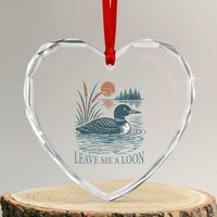 Leave Me A Loon Vintage Lake Bird Heart Crystal Glass Ornament Funny Loon Pun Nature Bird Lovers