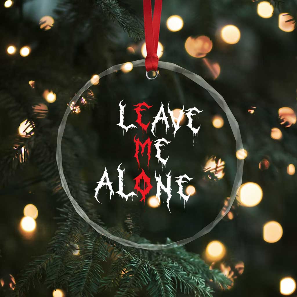 Leave me Alone Emo Crystal Glass Ornament Aesthetic Goth Scene Alternative Music TS10
