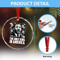 Legacy Of Martin Luther King Jr Crystal Glass Ornament The Only King In America