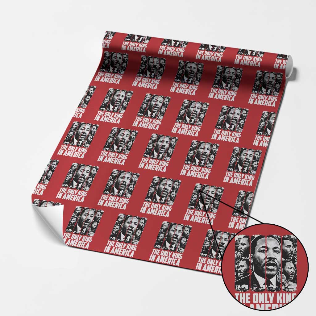 Legacy Of Martin Luther King Jr Wrapping Paper Roll The Only King In America