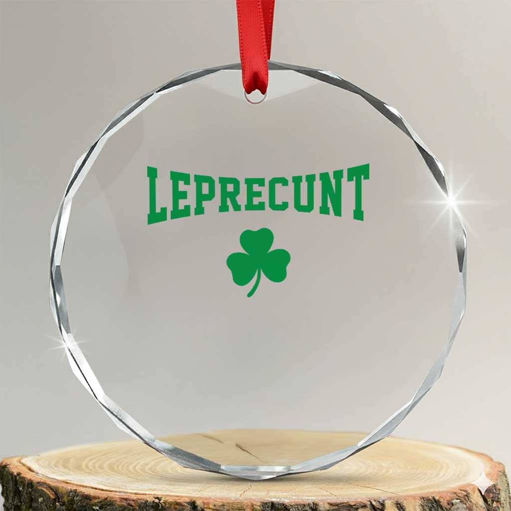 Leprecunt Bold Shamrock Graphic Crystal Glass Ornament Funny Irish St Patricks Day Party Adult Humor