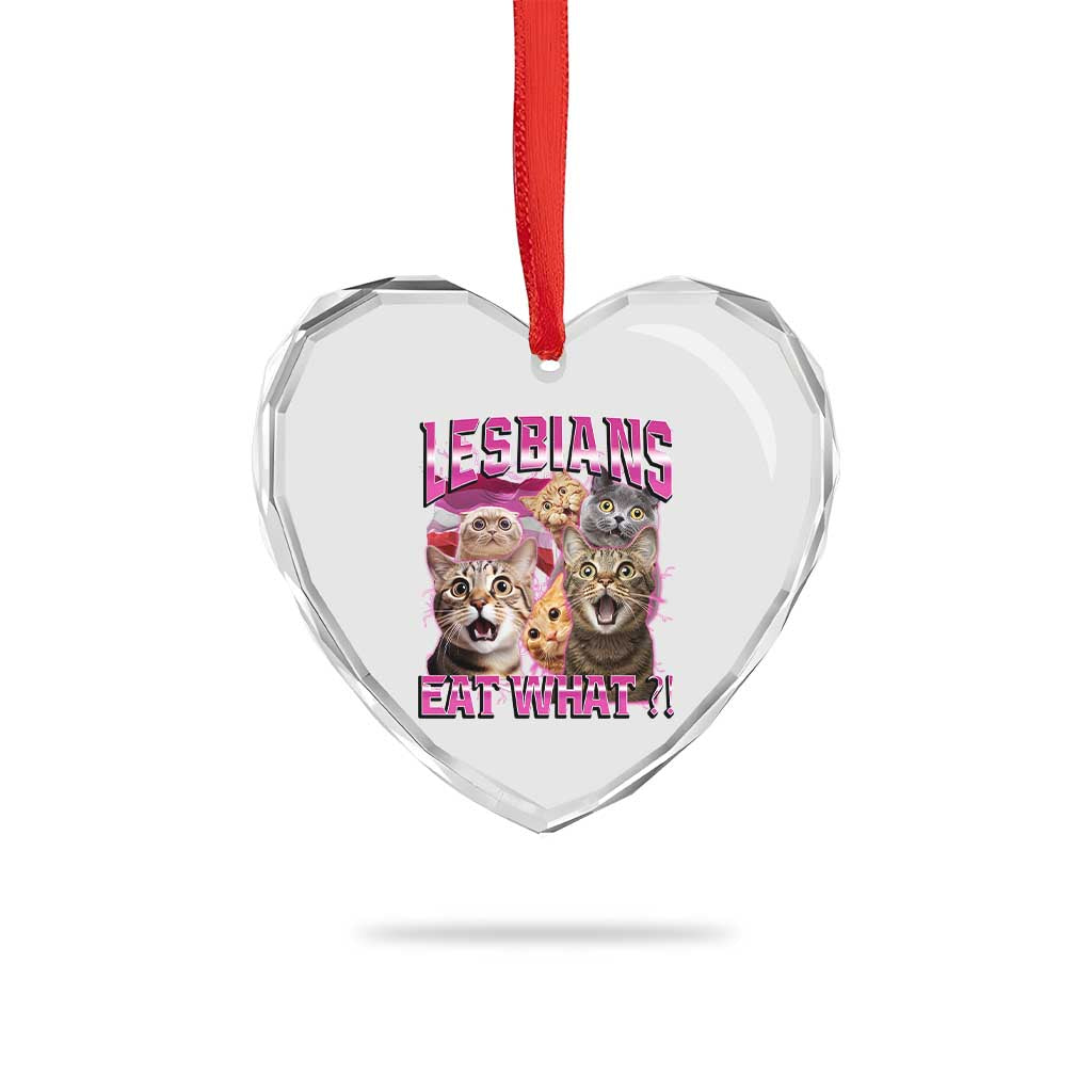 Lesbians Eat What Heart Crystal Glass Ornament Funny LGBTQ+ Pride Cats Meme Feline Lover Bootleg - Wonder Print Shop