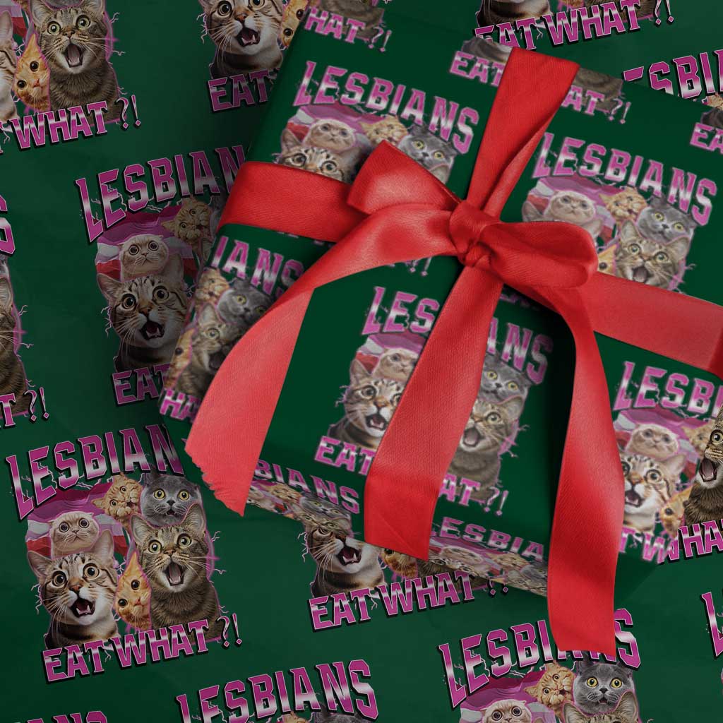 Lesbians Eat What Wrapping Paper Roll Funny LGBTQ+ Pride Cats Meme Feline Lover Bootleg - Wonder Print Shop