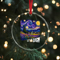 Let it Gogh Funny Vincent Van Gogh Starry Night Crystal Glass Ornament