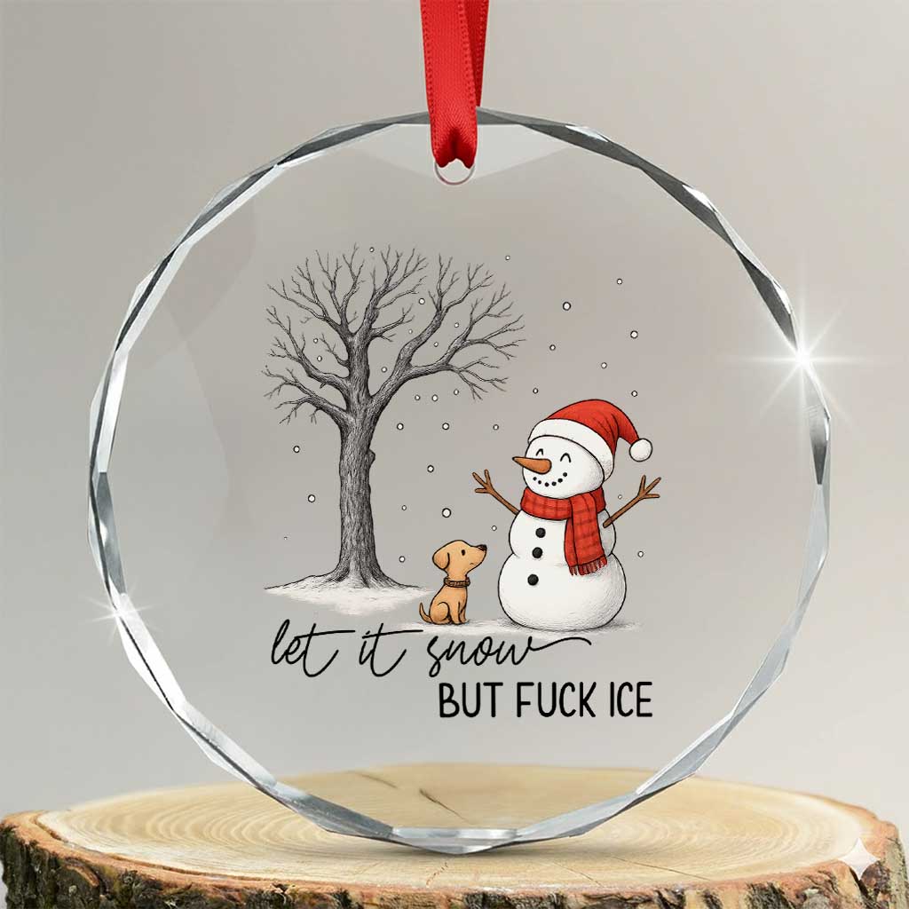 Let It Snow But Fuck Ice Crystal Glass Ornament Funny Snowman Christmas Winter - Wonder Print Shop