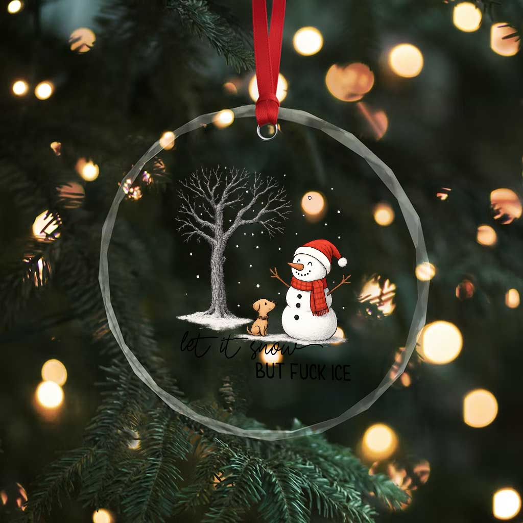 Let It Snow But Fuck Ice Crystal Glass Ornament Funny Snowman Christmas Winter - Wonder Print Shop