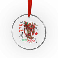 Let Us Go Girls Crystal Glass Ornament Christmas Cowgirl Boots - Wonder Print Shop