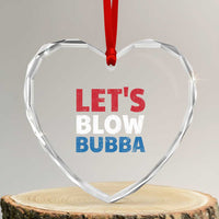 Let's Blow Bubba Heart Crystal Glass Ornament Donica Lewinsky Political Humor - Wonder Print Shop
