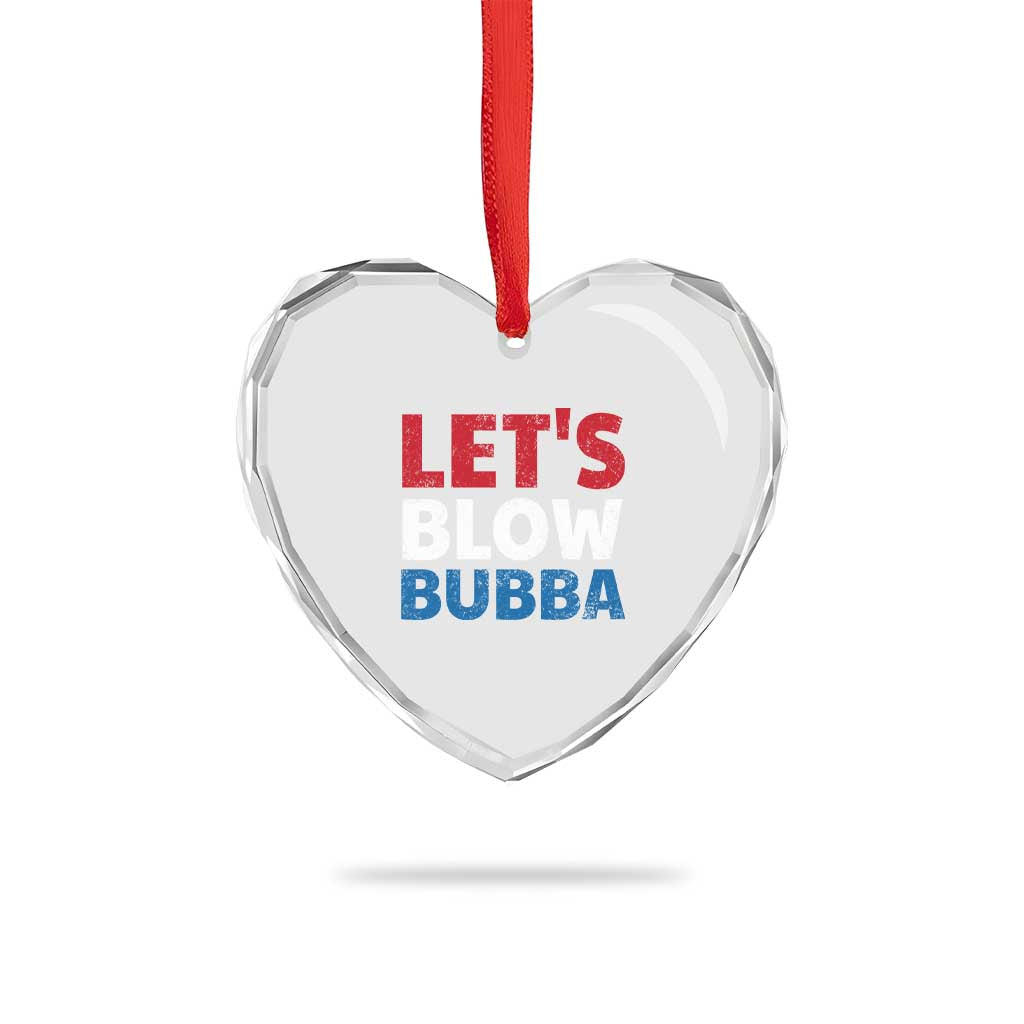 Let's Blow Bubba Heart Crystal Glass Ornament Donica Lewinsky Political Humor - Wonder Print Shop