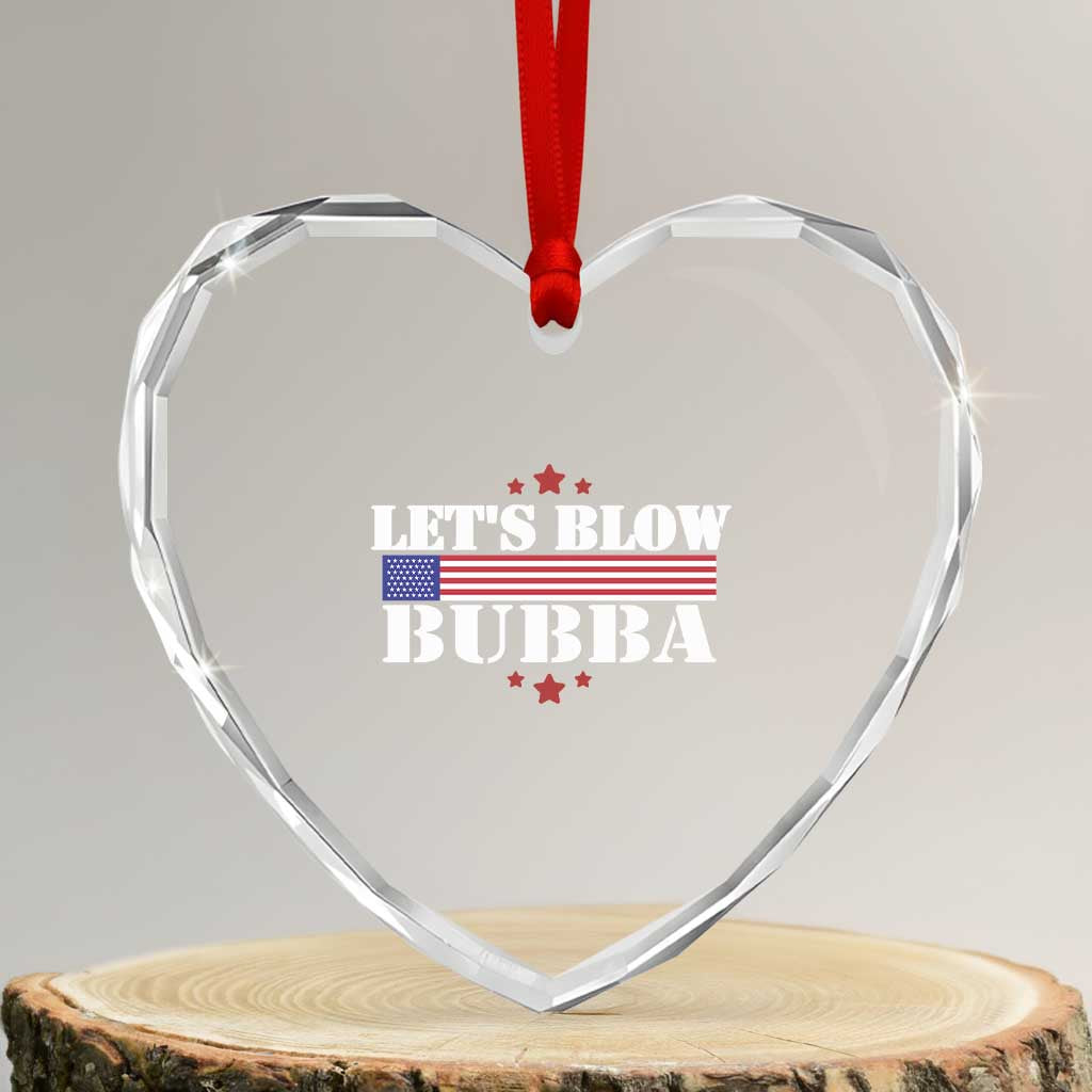 Let’s Blow Bubba Heart Crystal Glass Ornament Satirical Patriot Meme - Wonder Print Shop