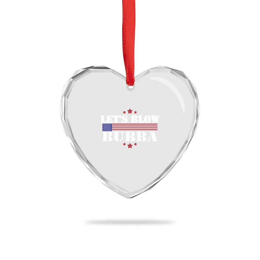 Let’s Blow Bubba Heart Crystal Glass Ornament Satirical Patriot Meme - Wonder Print Shop
