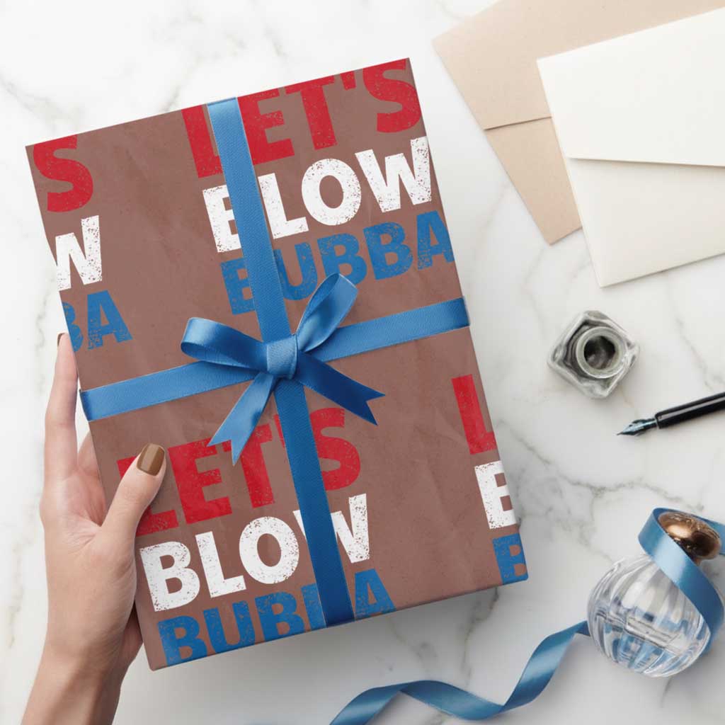 Let's Blow Bubba Wrapping Paper Roll Donica Lewinsky Political Humor - Wonder Print Shop