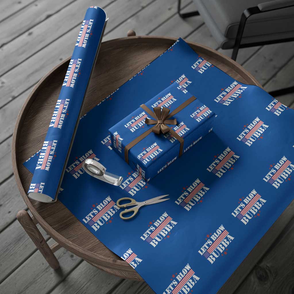 Let’s Blow Bubba Wrapping Paper Roll Satirical Patriot Meme - Wonder Print Shop