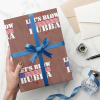 Let’s Blow Bubba Wrapping Paper Roll Satirical Patriot Meme - Wonder Print Shop
