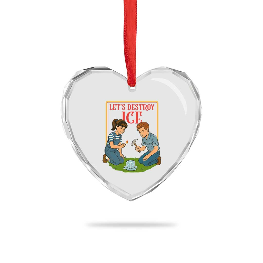 Let’s Destroy ICE Heart Crystal Glass Ornament Retro Parody Protest with Satirical Childhood Graphic