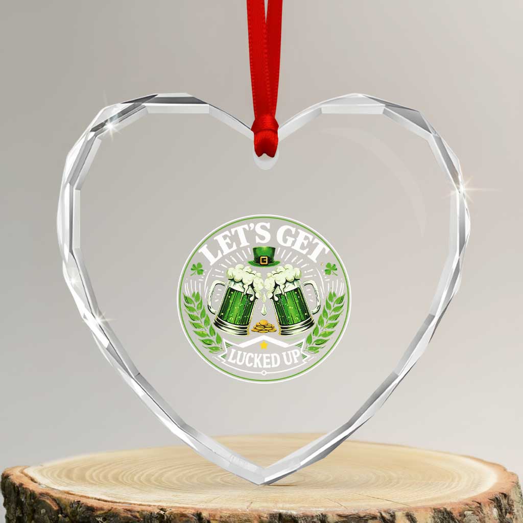 Lets Get Lucked Up Heart Crystal Glass Ornament Funny Saint Patricks Day Lucky Drinking