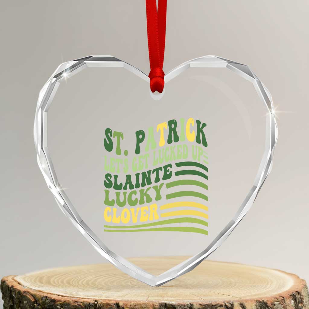 Lets Get Lucked Up Heart Crystal Glass Ornament Funny St Patricks Day